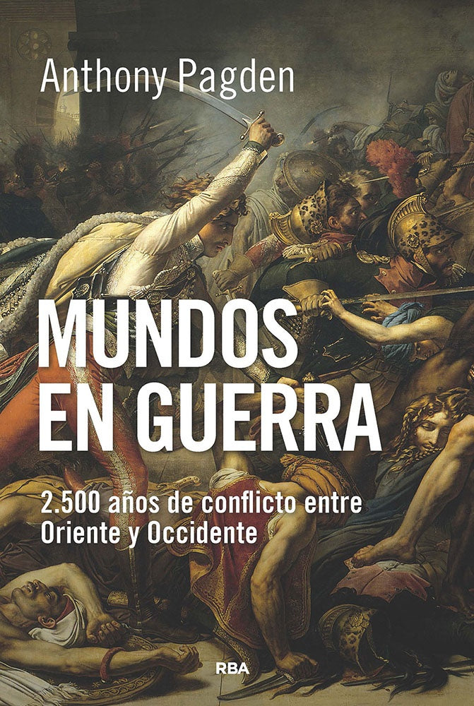 MUNDOS EN GUERRA | PAGDEN ANTHONY
