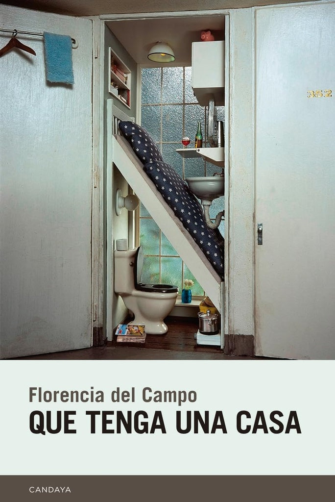 QUE TENGA UNA CASA | DEL CAMPO FLORENCIA