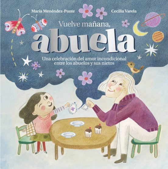 VUELVE MAÑANA ABUELA | MENENDEZ-PONTE MARIA/ VARELA CECILIA