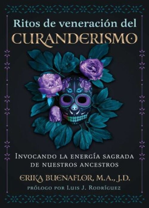 Ritos y veneración del curanderismo | ERIKA BUENFLOR