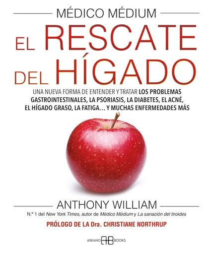 RESCATE DEL HIGADO, EL. MEDICO MEDIUM | ANTHONY WILLIAM