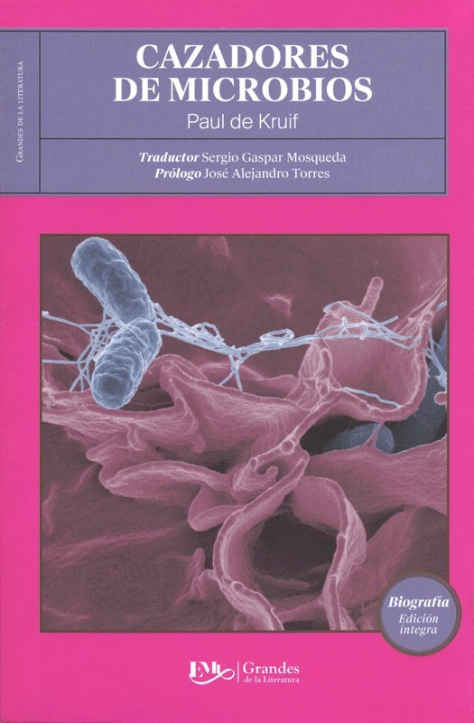 CAZADORES DE MICROBIOS -MC | PAUL DE KRUIF