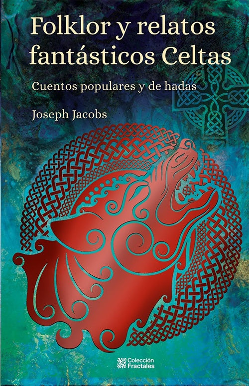 FOLKLOR Y RELATOS FANTASTICOS CELTAS | JOSEPH JACOBS