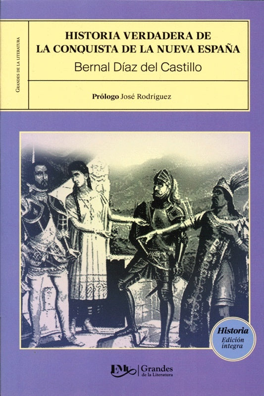 HISTORIA VERDADERA DE LA CONQUISTA DE LA NUEVA ESPAÑA -MC | BERNAL DIAZ DEL CASTILLO