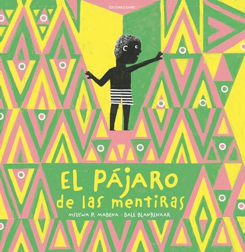 El pájaro de las mentiras | MSUSWA P. MABENA