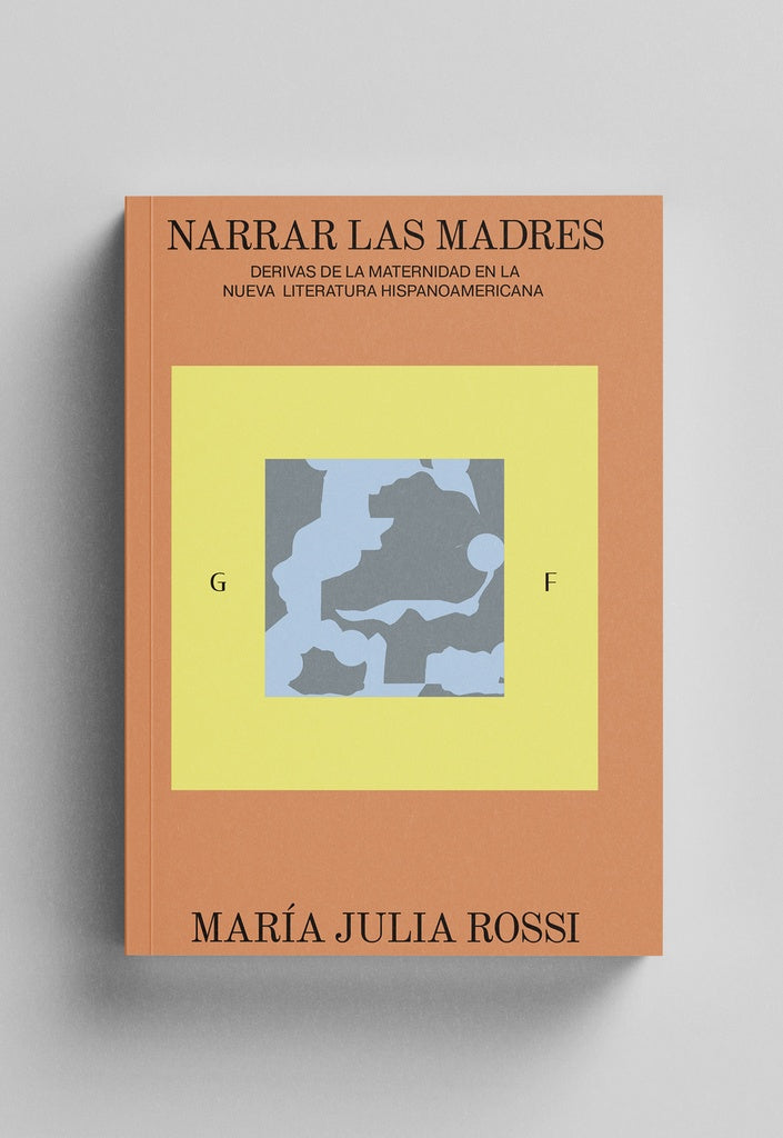 NARRAR LAS MADRES | MARÍA JULIA ROSSI