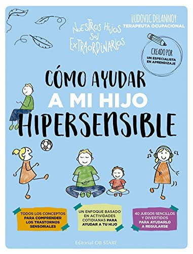 Cómo ayudar a mi hijo hipersensible | LUDOVIC DELANNOY
