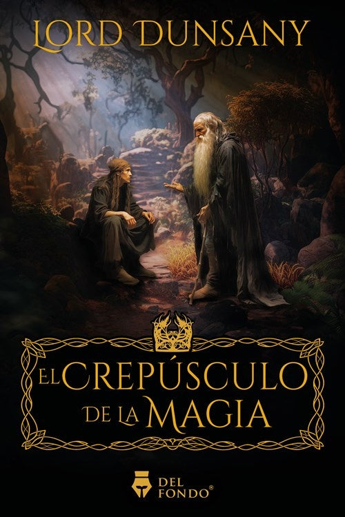 El crepúsculo de la magia | LORD DUNSANY