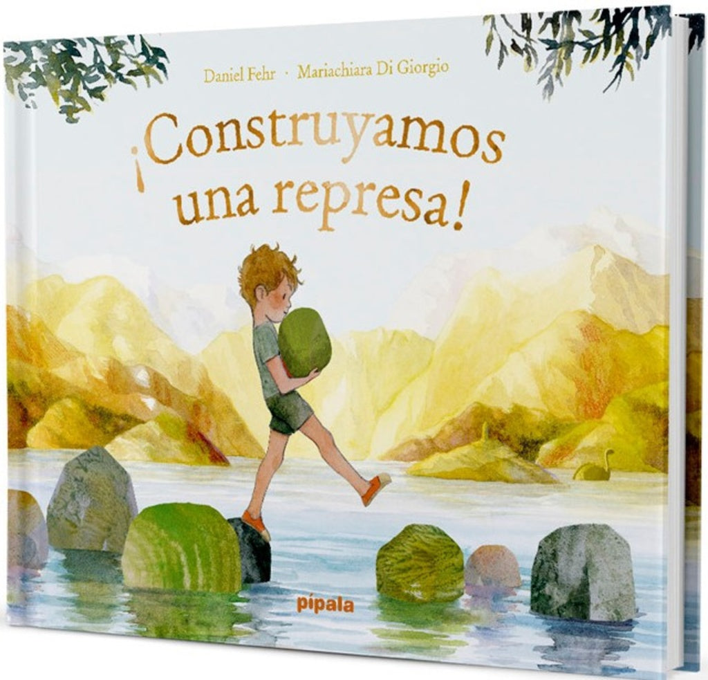 CONSTRUYAMOS UNA REPRESA! | FEHR DANIEL/ DI GIORGIO MARIACHIARA