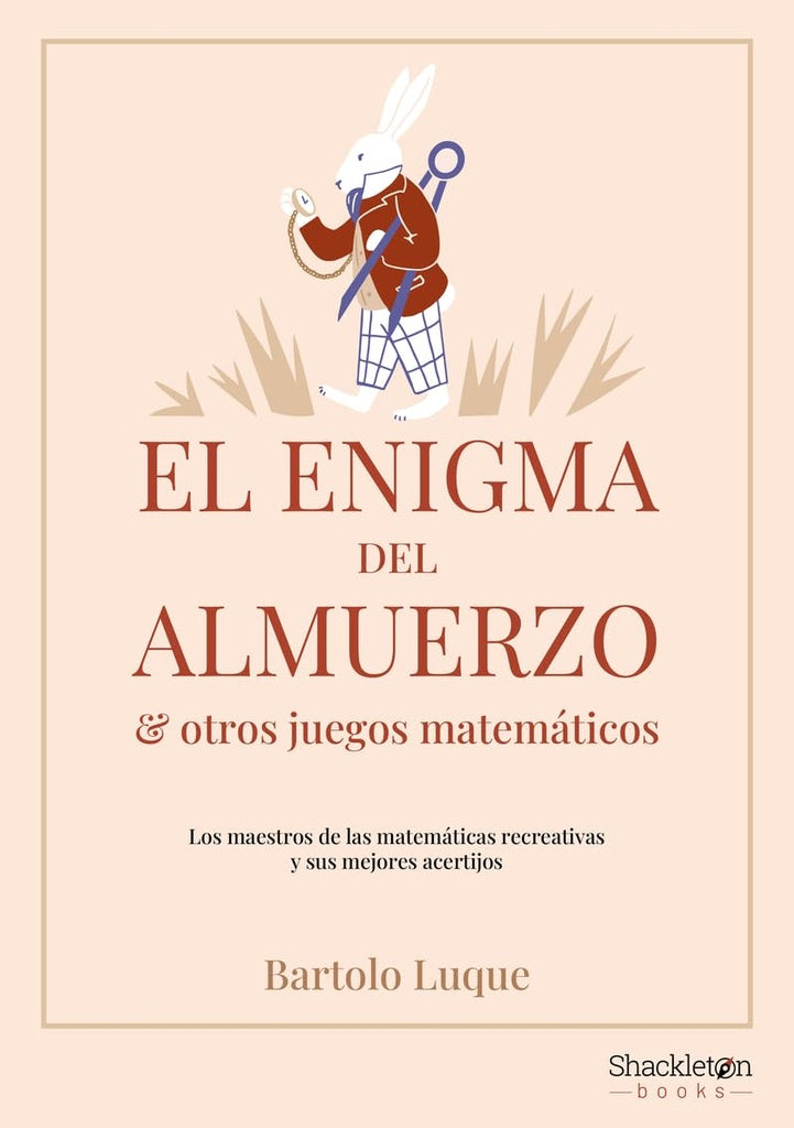ENIGMA DEL ALMUERZO Y OTROS JUEGOS MATEMATICOS EL | LUQUE BARTOLO