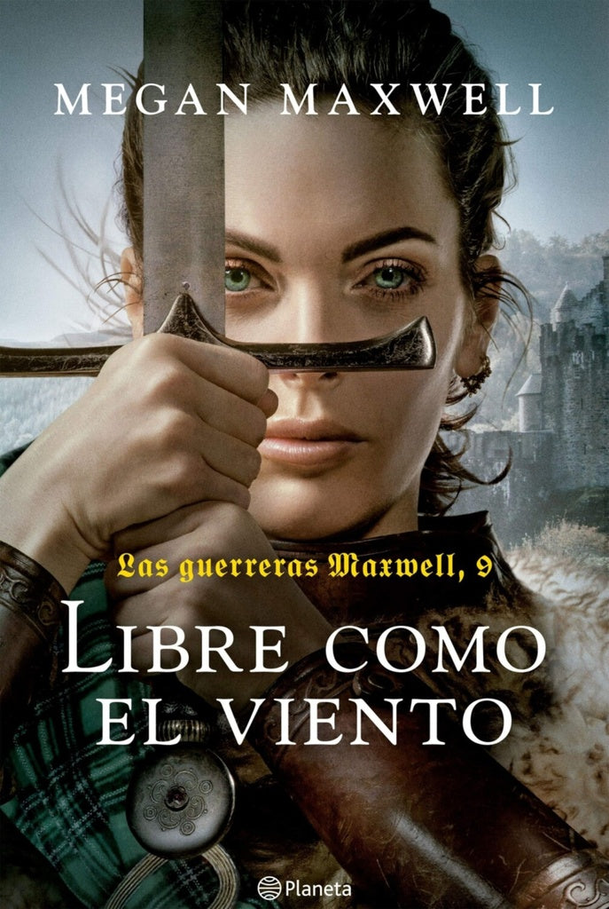 Las guerreras Maxwell, 9. Libre como el viento | MEGAN MAXWELL
