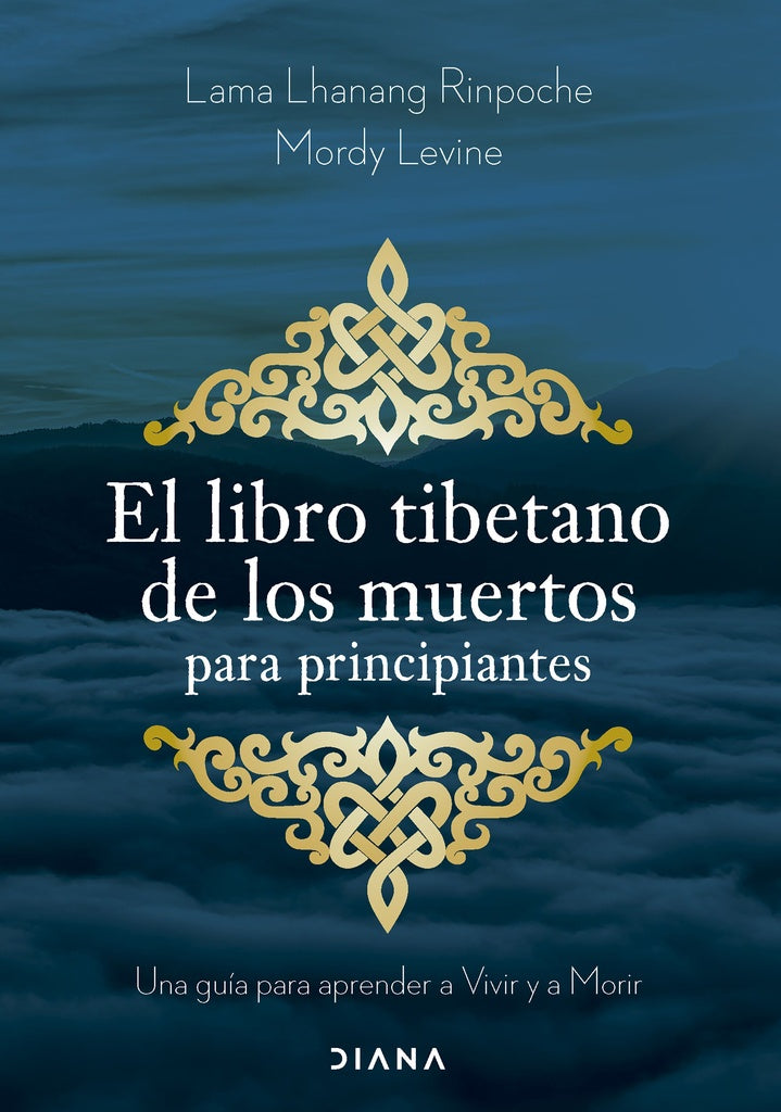 El libro tibetano de los muertos para principiantes | Lama Lhanang Rinpoche