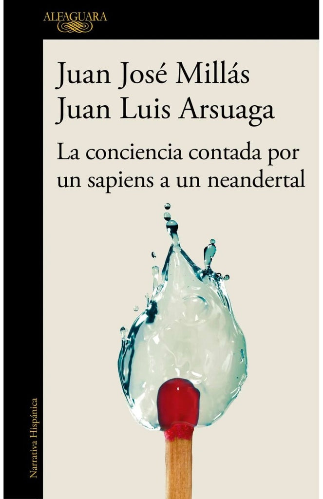 La conciencia contada por un sapiens a un neandertal | JUAN JOSE/ARSUAGA JUAN LUI MILLAS