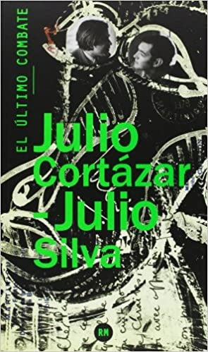 ÚLTIMO COMBATE, EL | JULIO Y JULIO SILVA CORTÁZAR