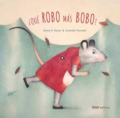 Que robo más bobo | Emma S. Varela