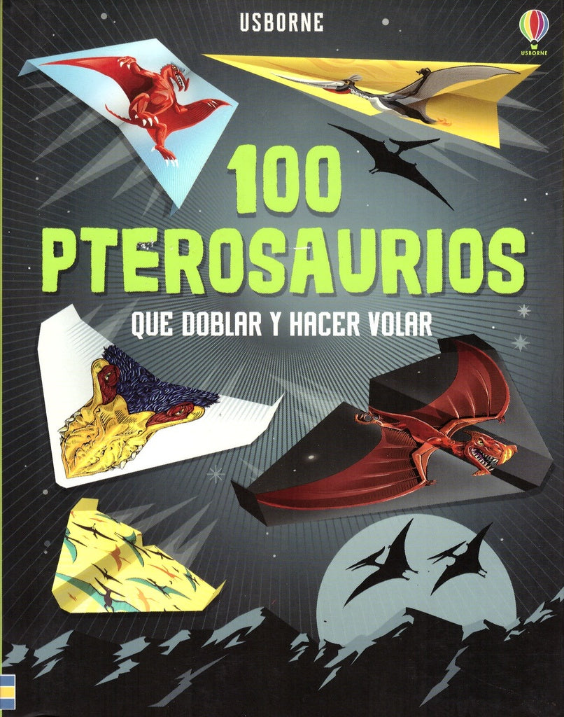 100 PTEROSAURIOS QUE DOBLAR Y HACER VOLAR