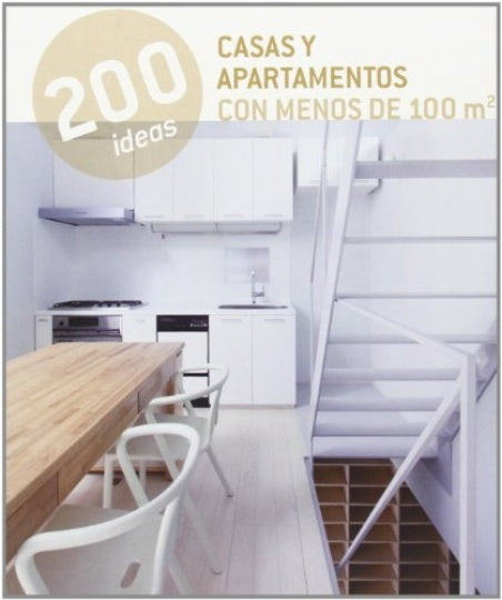 200 IDEAS. CASAS Y APARTAMENTOS CON MENOS DE 100M | WALSCH NEALE DONALD