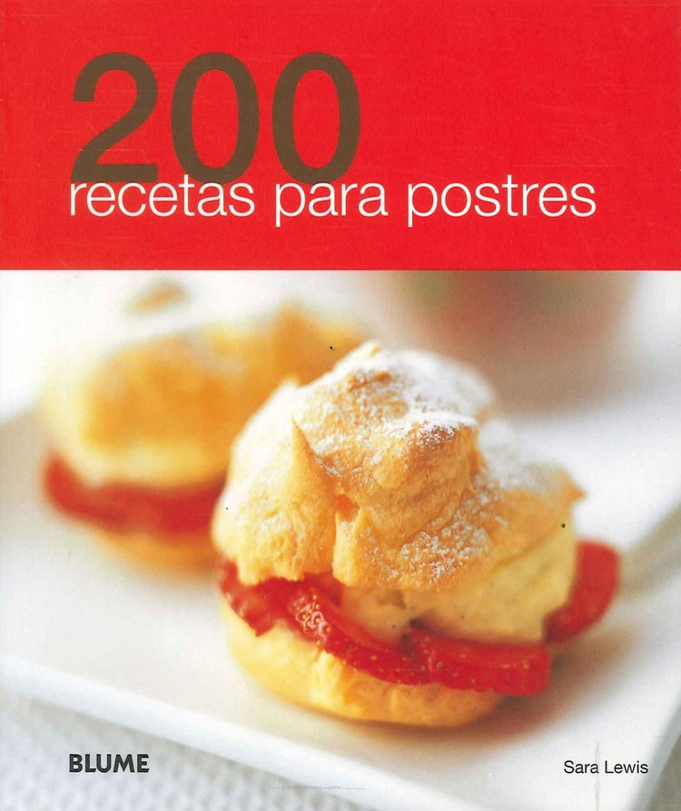 200 RECETAS PARA POSTRES | LEWIS SARA