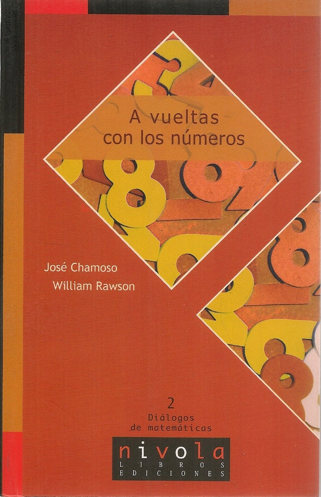 A VUELTAS CON LOS NUMEROS | JOSE CHAMOSO-WILLIAM RAWSON