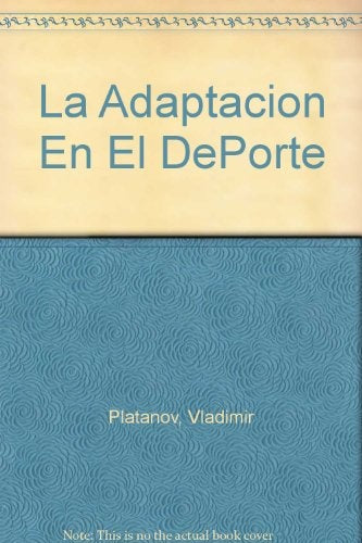 ADAPTACION EN EL DEPORTE, LA | V. N. PLATONOV