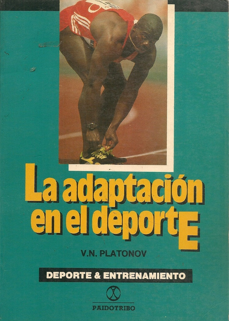 ADAPTACION EN EL DEPORTE, LA | V. N. PLATONOV