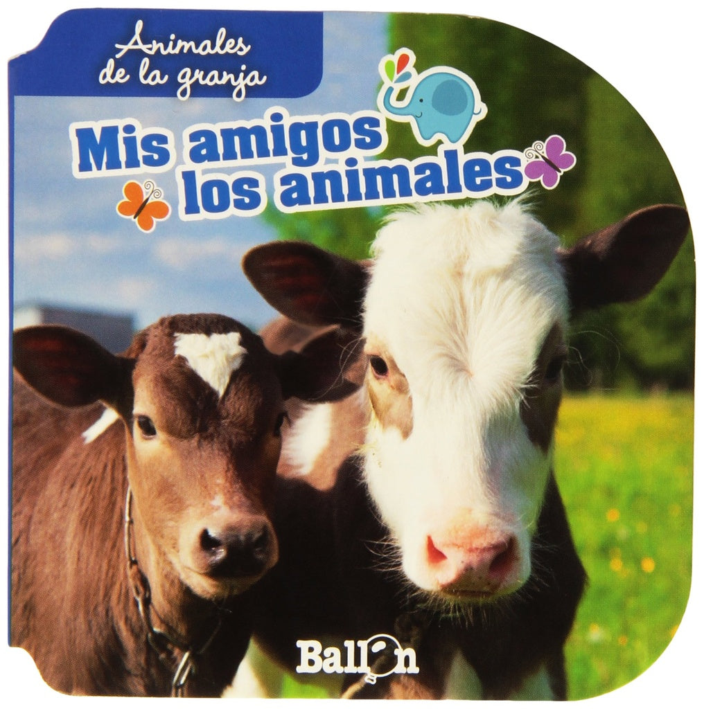ANIMALES DE LA GRANJA. MIS AMIGOS LOS ANIMALES