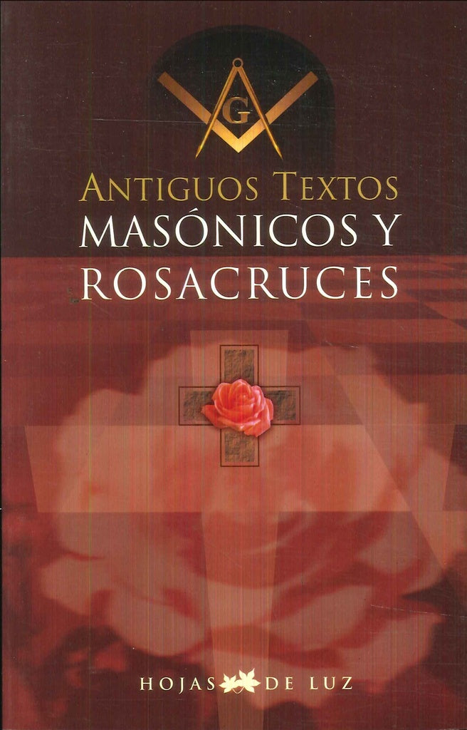 ANTIGUOS TEXTOS MASONICOS Y ROSACRUCES