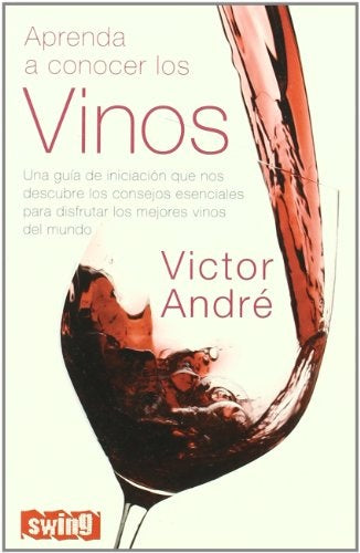 APRENDA A CONOCER LOS VINOS | ANDRE VICTOR