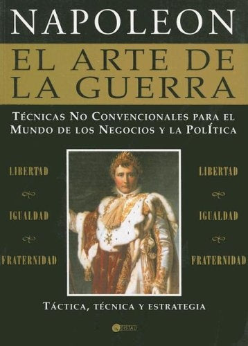 ARTE DE LA GUERRA DE NAPOLEON, EL | NAPOLEON BONAPARTE