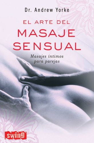 El arte del masaje sensual
| YORKE ANDREW