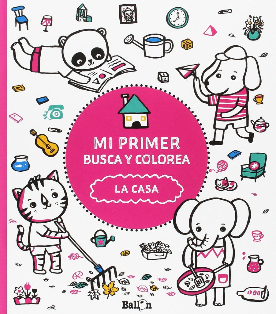 CASA, LA. MI PRIMER LIBRO BUSCA Y COLOREA