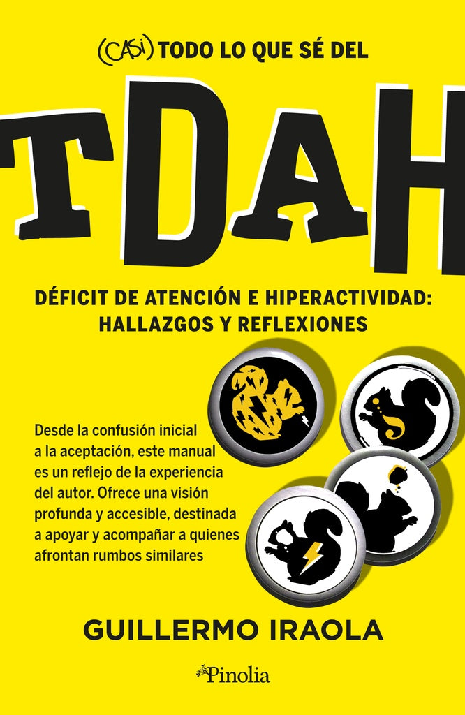 CASI TODO LO QUE SE DEL TDAH | IRAOLA GUILLERMO
