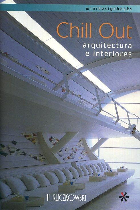 CHILL OUT. ARQUITECTURA E INTERIORES