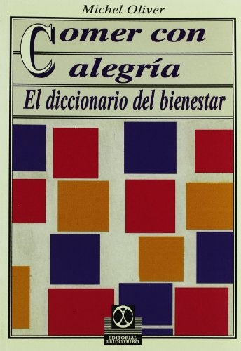 COMER CON ALEGRIA.EL DICCIONARIO DEL BIENESTAR