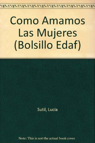 COMO AMAMOS LAS MUJERES | DRA. LUCIA SUTIL