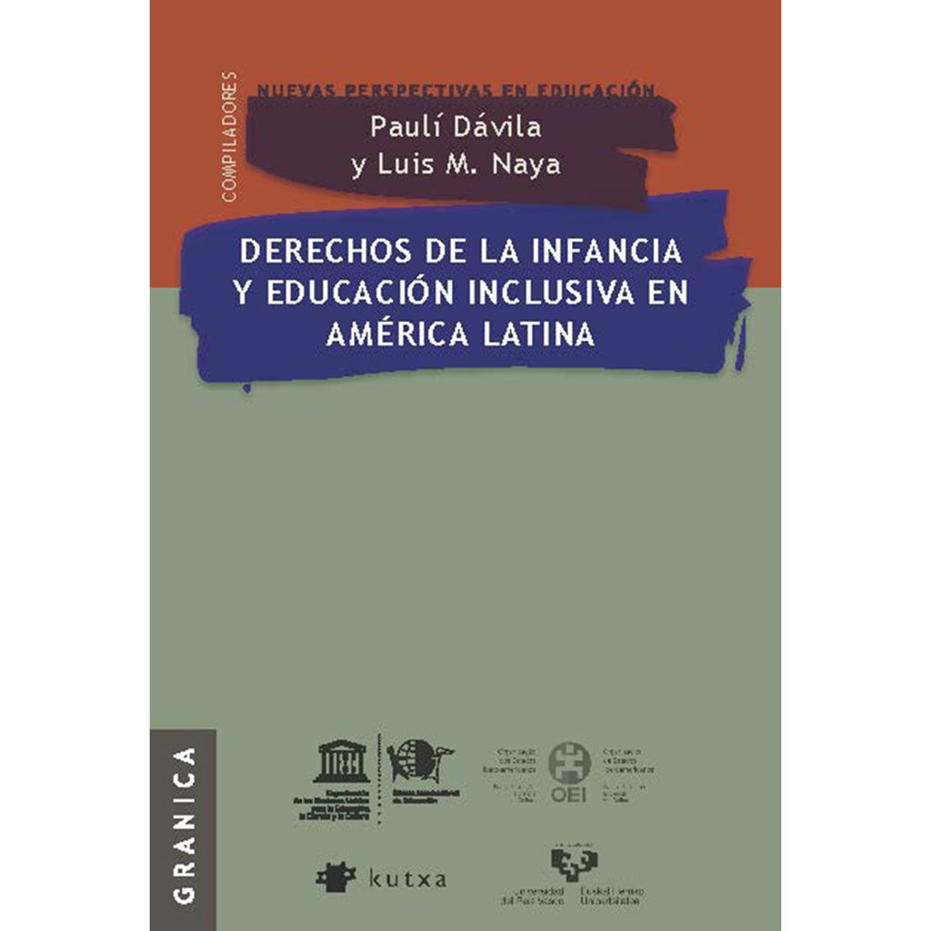 DERECHOS DE LA INFANCIA Y EDUCACION INCLUSIVA EN AMERICA LATINA | DAVILA PAULI/ NAYA LUIS M.