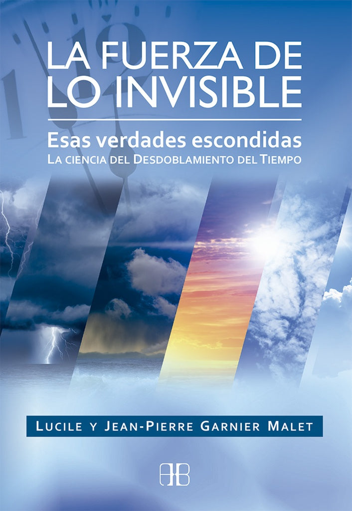 La fuerza de lo invisible | GARNIER MALET LUCILE/ GARNIER MALET JEAN PIERRE