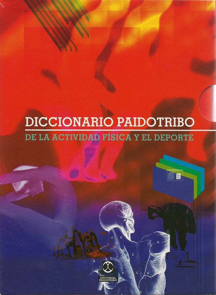 DICCIONARIO PAIDOTRIBO DE LA ACTIVIDAD FISICA Y EL DEPORTE