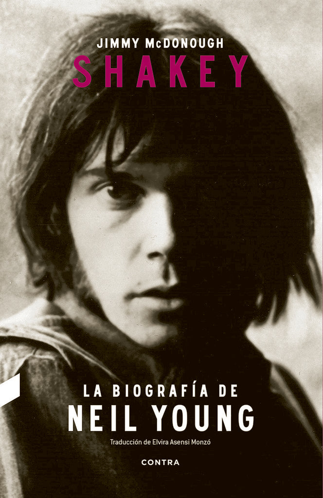 Shakey. La biografía de Neil Young | MCDONOUGH JIMMY