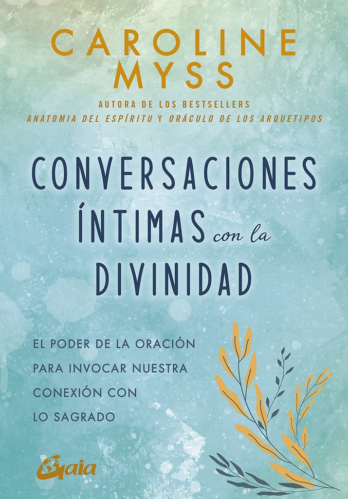 Conversaciones íntimas con la divinidad | CAROLINE MYSS
