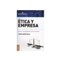 ETICA Y EMPRESA | GILLI JUAN JOSE