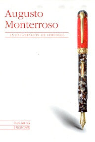 EXPORTACION DE CEREBROS, LA -MINI LETRAS- | AUGUSTO MONTERROSO