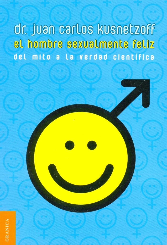 El hombre sexualmente feliz | DR. JUAN CARLOS KUSNETZOFF