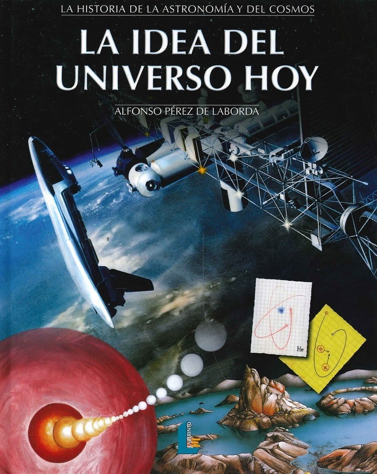 IDEA DEL UNIVERSO HOY, LA | PEREZ DE LABORDA ALFONSO