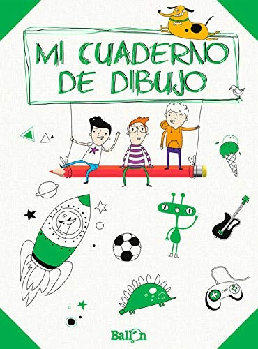 MI CUADERNO DE DIBUJO. VERDE