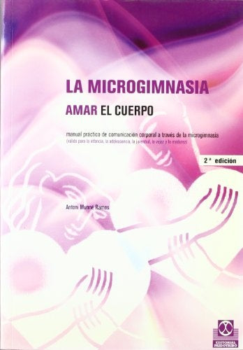 MICROGIMNASIA, LA - AMAR EL CUERPO | MUNNE RAMOS ANTONI