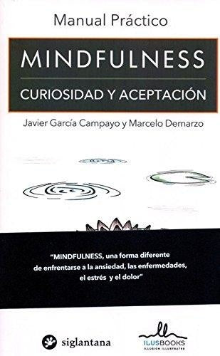 Mindfulness. Curiosidad y aceptación
| GARCIA CAMPAYO JAVIER/ DEMARZO MARCELO