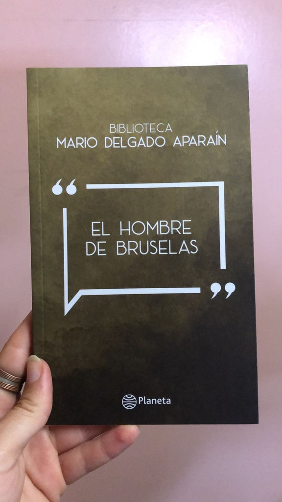 El hombre de Bruselas | Mario Delgado Aparaín