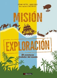 MISION EXPLORACION. 35 AVENTURAS ALREDEDOR DEL MUNDO | FRATTINI STEPHANE/ ROBERT YANNICK
