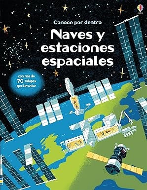 NAVES Y ESTACIONES ESPACIALES. CONOCE POR DENTRO